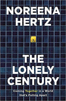 The lonely century Noreena Hertz