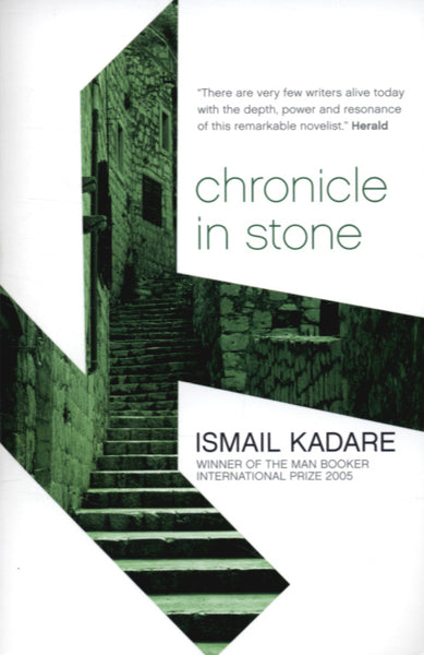 Chronicle in Stone Ismail Kadare