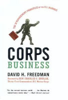 Corps Business: The 30 Management Principles of the U.S. Marines - David H. Freedman