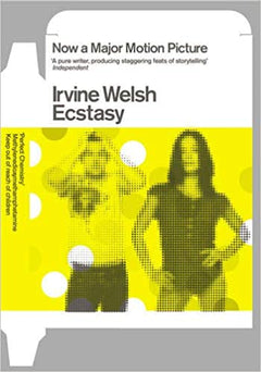 Ecstasy Irvine Welsh