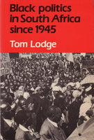 Black Politics in South Africa Since 1945 Tom Lodge