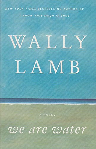 We Are Water - Wally Lamb