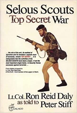 Selous Scouts Top Secret War Daly, Ron Reid