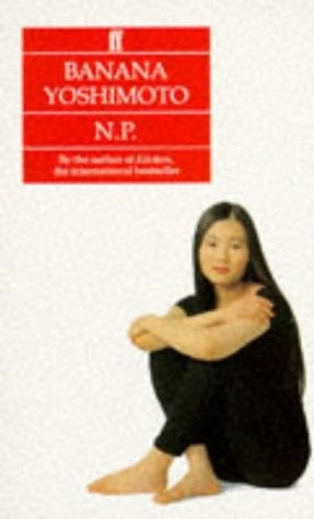 N.P.  Banana Yoshimoto