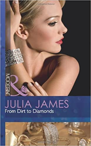 From Dirt to Diamonds Julia James