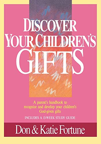 Discover Your Children's Gifts - Don Fortune & Katie Fortune