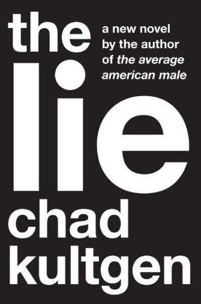 The Lie Chad Kultgen