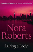 Luring a Lady. Nora Roberts Roberts, Nora