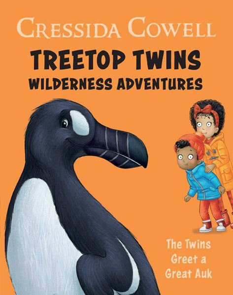 Treetop Twins Wilderness Adventures: The Twins Greet a Great Auk Cressida Cowell