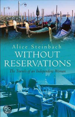 Without Reservations Alice Steinbach