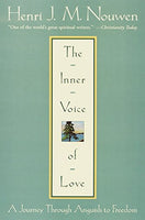 The Inner Voice of Love A Journey Through Anguish to Freedom Henri J. M. Nouwen