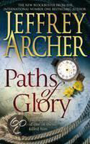 Paths of Glory Jeffrey Archer