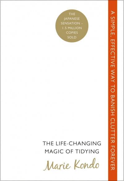 The Life-Changing Magic of Tidying - Marie Kondo