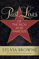 Past Lives of the Rich and Famous Browne, Sylvia