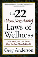 The 22 Non-Negotiable Laws of Wellness Greg Anderson