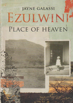 Ezulwini: Place of Heaven - Jayne Galassi
