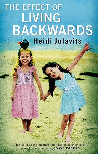 The Effect of Living Backwards Heidi Julavits