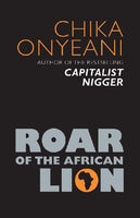 Roar of the African Lion - Chika Onyeani