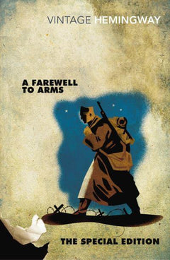 A Farewell To Arms: The Special Edition Ernest Hemingway