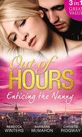 Out Of Hours Enticing The Nanny - Rebecca Winters
