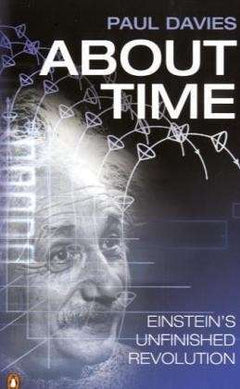 About Time Einstein's Unfinished Revolution Paul Davies