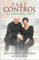 Take Control: The Natural Way - Mary-Ann Shearer Mark Shearer & Sylvia Walker