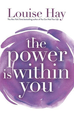 The Power Is Within You Louise Hay