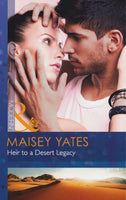 Heir to a Desert Legacy (Mills & Boon Modern) Yates, Maisey
