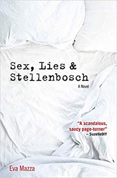 Sex, Lies & Stellenbosch - Eva Mazza