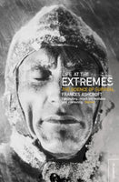 Life at the Extremes: The Science of Survival Frances M. Ashcroft
