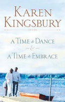 A Time to Dance & A Time to Embrace - Karen Kingsbury
