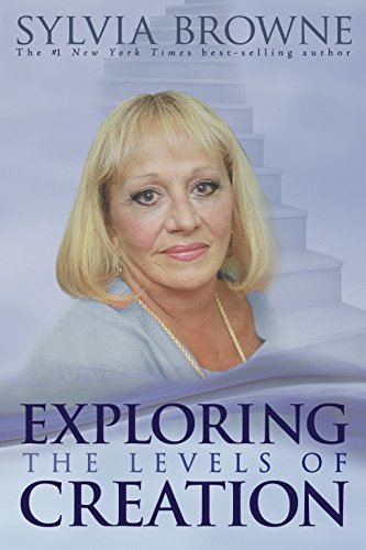 Exploring the Levels of Creation - Sylvia Browne