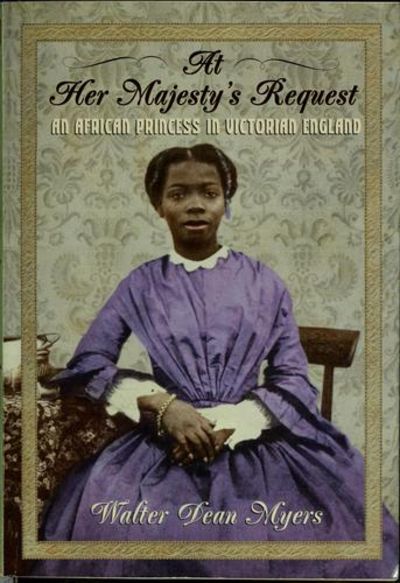 At Her Majesty's Request: An African Princess in Victorian England - Walter Dean Myers