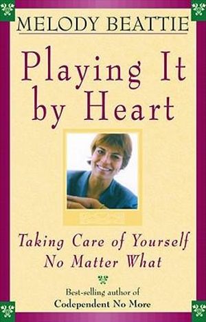 Playing it by heart Melody Beattie