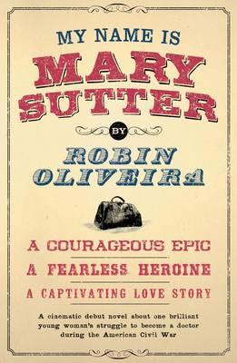 My Name is Mary Sutter - Robin Oliveira