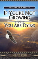 If you’re not Growing you’re Dying Dr David Molapo