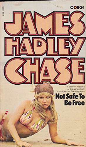 Not safe to be free James Hadley Chase