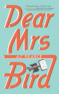 Dear Mrs. Bird - A. J. Pearce