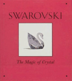 Swarovski the magic of crystal Vivienne Becker