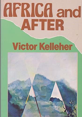Africa and after Victor Kelleher
