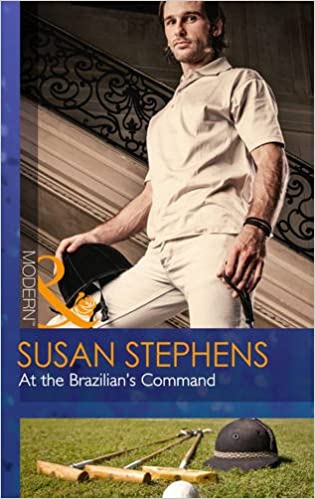 At the Brazilian's Command (Hot Brazilian Nights!) Stephens, Susan