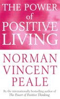 The Power of Positive Living Norman - Vincent Peale