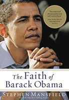 The Faith of Barack Obama  Stephen Mansfield