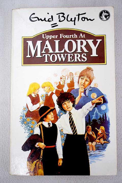 Upper Fourth at Malory Towers Enid Blyton