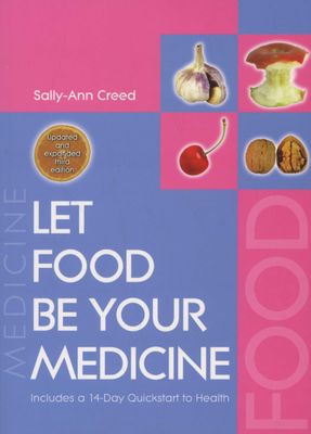 Let Food be Your Medicine - Sally-Ann Creed