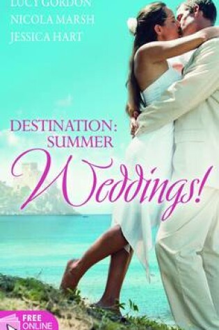 Destination - Summer Weddings! Lucy Gordon Nicola Marsh Jessica Hart