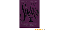 The Book of Spells II Over 40 Charms and Magic Spells to Increase Your Physical, Mental and Spiritual Well-Being Marian Green