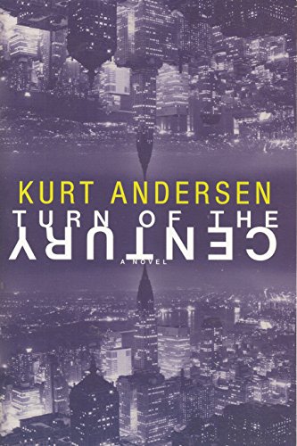 Turn of the century Kurt Andersen