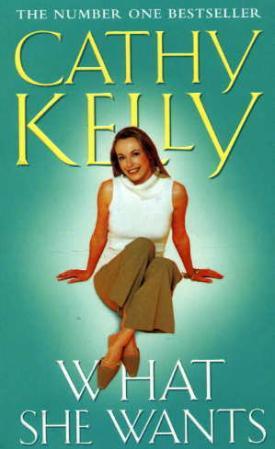 What She Wants Cathy Kelly