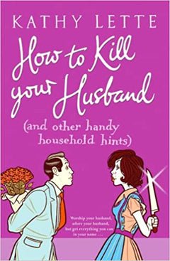 How to Kill Your Husband  Kathy Lette